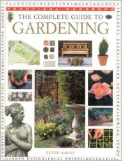 book cover of The complete guide to gardening by Peter McHoy
