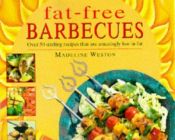 book cover of Fat Free Barbecues by Madeline Weston