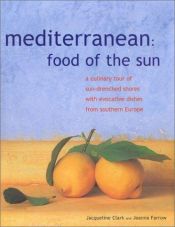 book cover of Mediterranean: Food of the Sun by Jacqueline Clark