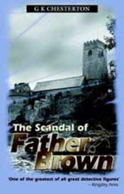 book cover of The Scandal of Father Brown by Gilbert Keith Chesterton