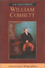 book cover of William Cobbett (Chesterton's biographies) by Gilbertus Keith Chesterton