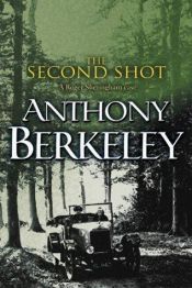 book cover of The Second Shot (A Roger Sheringham Case) by Anthony Berkeley Cox