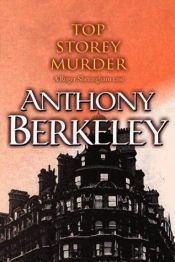 book cover of Top Storey Murder (A Roger Sheringham Case) by Anthony Berkeley Cox