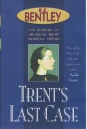 book cover of Trent's Own Case by E. C. Bentley