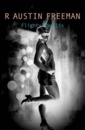 book cover of Flighty Phyllis by R. Austin Freeman