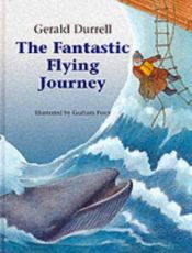 book cover of The fantastic flying journey by Gerald Durrell
