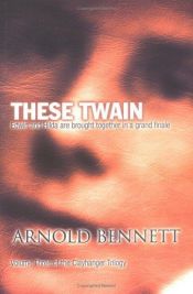 book cover of These Twain by Arnold Bennett