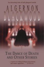 book cover of The Dance of Death and Other Stories by Algernon Blackwood
