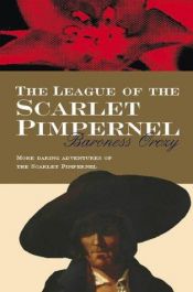 book cover of The League of the Scarlet Pimpernel by Baroness Emma Orczy