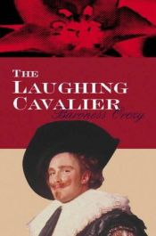 book cover of The Laughing Cavalier by Baroness Emma Orczy