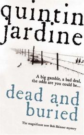 book cover of Dead and Buried by Quintin Jardine