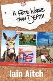book cover of A Fete Worse Than Death by Iain Aitch
