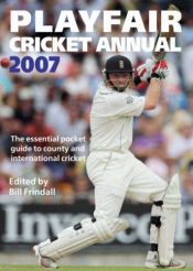 book cover of Playfair Cricket Annual 2007 by Bill Frindall