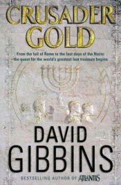 book cover of Crusader Gold by David Gibbins