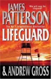 book cover of Lifeguard by James Patterson with Andrew Gross