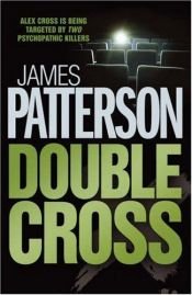 book cover of Double Cross by James Patterson