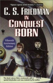 book cover of In Conquest Born by Celia S. Friedman