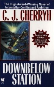 book cover of Downbelow Station by Carolyn J. (Carolyn Janice) Cherryh