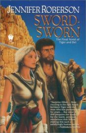 book cover of Sword-Sworn (Tiger and Del) (The Sword-Dancer Saga) by Jennifer Roberson