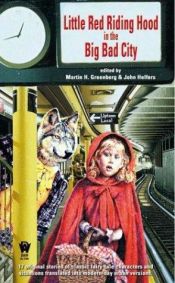 book cover of Little Red Riding Hood in the Big Bad City (DAW #1298) by Martin H. Greenberg
