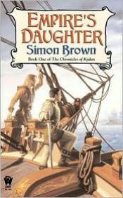 book cover of Empire's Daughter (The Chronicles of Kydan, Book 1) by Simon Brown