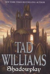 book cover of Shadowplay by Tad Williams