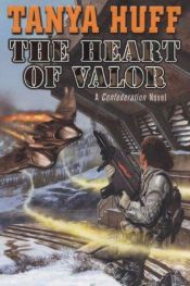 book cover of The Heart of Valor by Tanya Huff
