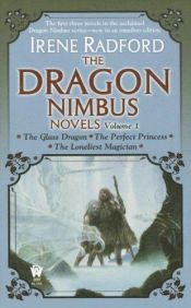 book cover of The Dragon Nimbus Novels: Volume I by Irene Radford