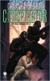 book cover of Conspirator : foreigner #10 by Carolyn J. (Carolyn Janice) Cherryh