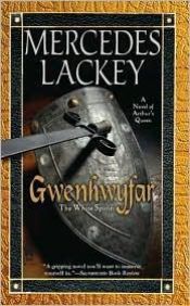 book cover of Gwenhwyfar : the White Spirit (A Novel of King Arthur) (Arthurian Novel) by Mercedes Lackey