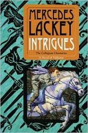 book cover of Intrigues (Collegium Chronicles, volume 2) by Mercedes Lackey