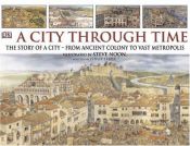 book cover of A city through time by Philip Steele