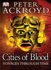 book cover of Cities of Blood by Peter Ackroyd