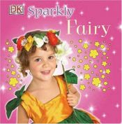 book cover of Sparkly fairy by Dawn Sirett