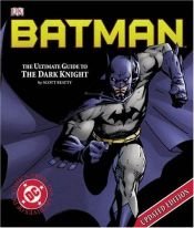 book cover of The Ultimate Guide to the Dark Knight by DK Publishing