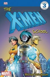 book cover of The X-Men School (DK READERS) by Michael Teitelbaum