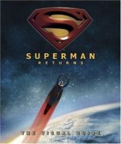 book cover of Superman Returns: The Visual Guide by Daniel Wallace
