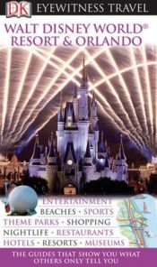 book cover of Walt Disney World Resort and Orlando (Eyewitness Travel Guides) by DK Publishing