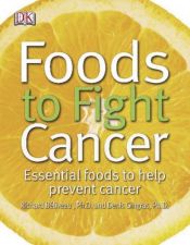 book cover of Foods to Fight Cancer by Richard Béliveau