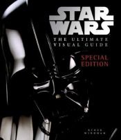 book cover of The Ultimate Visual Guide to Star Wars (Special Edition) by Ryder Windham