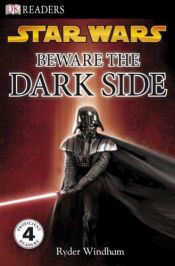 book cover of Beware The Dark Side (DK READERS) by Ryder Windham