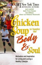 book cover of Chicken Soup to Inspire the Body and Soul by Jack Canfield