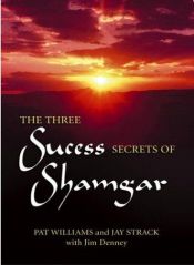book cover of The Three Success Secrets of Shamgar by Pat Williams