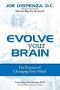 Evolve your brain : the science of changing your mind