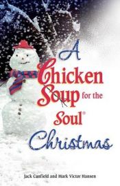 book cover of A Chicken Soup for the Soul Christmas by Jack Canfield