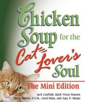 book cover of Chicken Soup for the Cat Lover's Soul The Mini Edition (Chicken Soup) by Jack Canfield