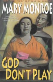 book cover of God Don't Play by Mary Monroe