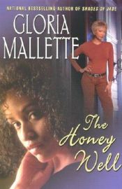 book cover of The Honey Well by Gloria Mallette