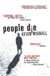 book cover of People Die by Kevin Wignall