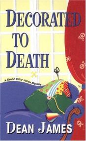 book cover of Decorated To Death (A Simon Kirby-Jones Mystery, #3) by Dean James